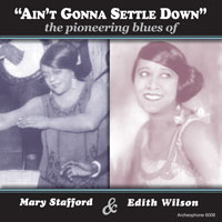 "Ain't Gonna Settle Down": The Pioneering Blues of Mary Stafford and Edith Wilson border=