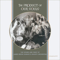 The Product of Our Souls: The Sound and Sway of James Reese Europe’s Society Orchestra border=