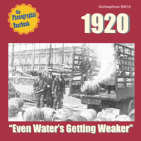 1920: "Even Water's Getting Weaker"