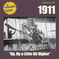 1911: "Up, Up a Little Bit Higher"