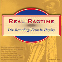 Real Ragtime: Disc Recordings From Its Heyday