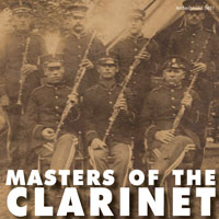 Masters of the Clarinet, 1892-1920 border=