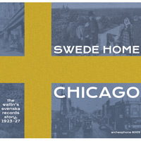 Swede Home Chicago: The Wallin’s Svenska Records Story, 1923-1927