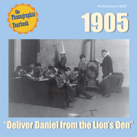 1905: "Deliver Daniel From the Lion's Den"