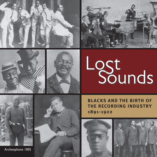 Various Artists: Lost Sounds: Blacks and the Birth of the Recording Industry, 1891-1922
