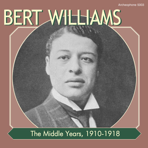 Bert Williams: The Middle Years, 1910-1918