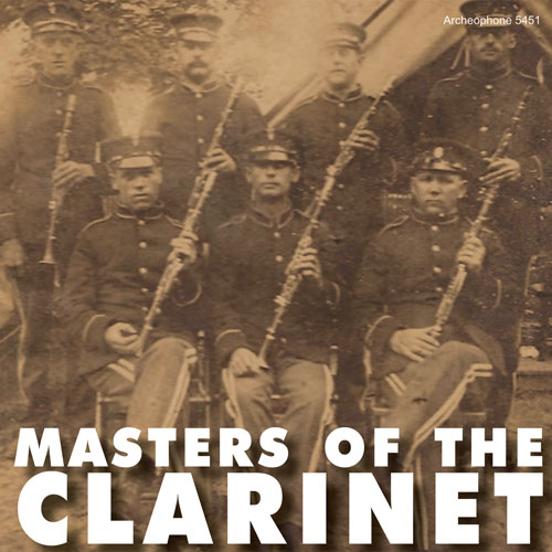 Various Artists: Masters of the Clarinet, 1892-1920