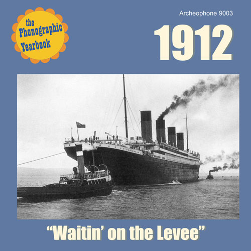 Various Artists: 1912: "Waitin' on the Levee"