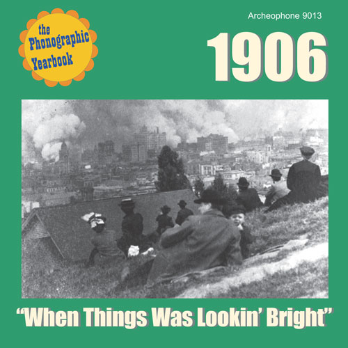 Various Artists: 1906: "When Things Was Lookin' Bright"