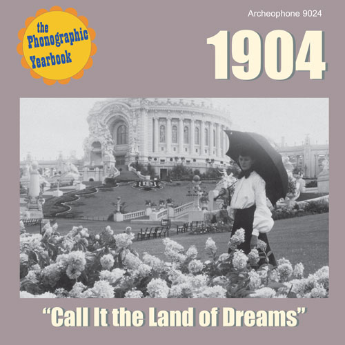 Various Artists: 1904: "Call It the Land of Dreams"