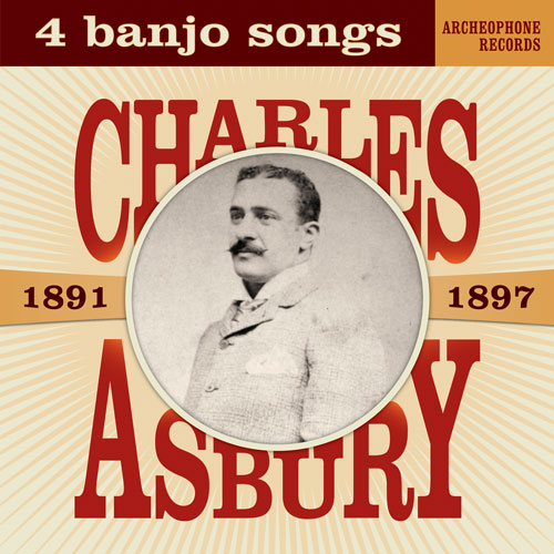 Charles Asbury: 4 Banjo Songs, 1891-1897