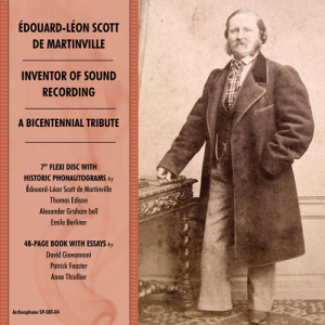 Édouard-Léon Scott de Martinville, Inventor of Sound Recording: A Bicentennial Tribute (ships May 2)