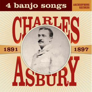 4 Banjo Songs, 1891-1897 (Charles Asbury)