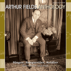 Anthology: Singer, Songwriter, Soldier (Arthur Fields)