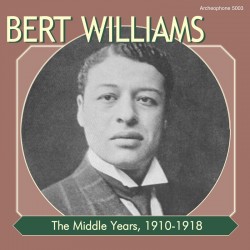 The Middle Years, 1910-1918 (Bert Williams) 
