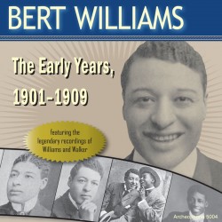 The Early Years, 1901-1909 (Bert Williams)