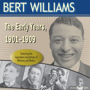 The Early Years, 1901-1909 (Bert Williams)