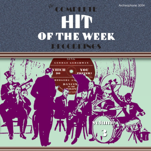The Complete Hit of the Week Recordings, Volume 3 (Various Artists)