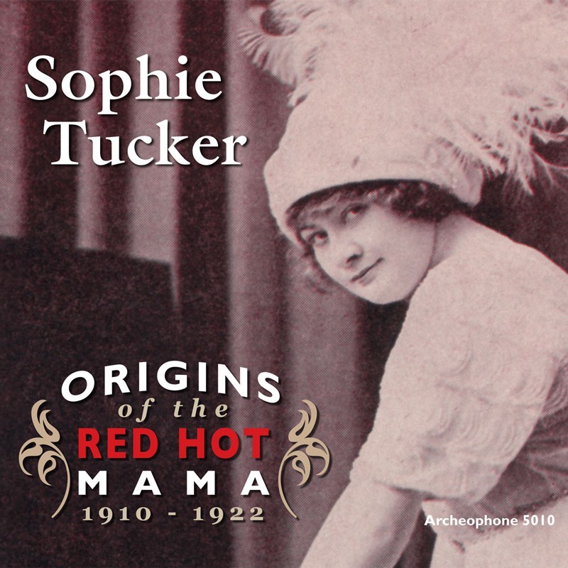 Origins of the Red Hot Mama, Tucker) - Archeophone